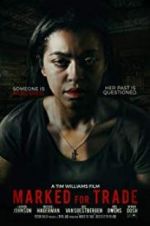 Watch Marked for Trade 123movieshub