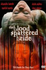 Watch The Blood Spattered Bride Online 123movieshub