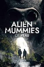 Watch Alien Mummies of Peru Online 123movieshub