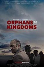 Watch Orphans & Kingdoms 123movieshub