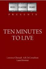 Watch Ten Minutes to Live 123movieshub
