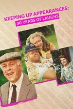 Watch Keeping Up Appearances: 30 Years of Laughs Online 123movieshub