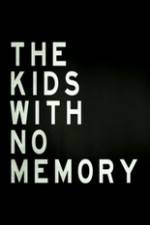 Watch The Kids With no Memory 123movieshub