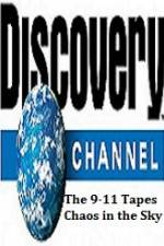 Watch Discovery Channel The 9-11 Tapes Chaos in the Sky 123movieshub
