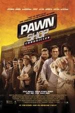Watch Pawn Shop Chronicles 123movieshub