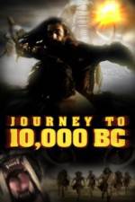 Watch Journey to 10,000 BC 123movieshub