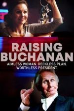 Watch Raising Buchanan Online 123movieshub