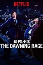 Watch Jo Pil-ho: The Dawning Rage 123movieshub