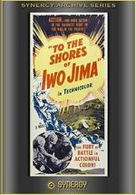 Watch To the Shores of Iwo Jima (Short 1945) 123movieshub