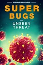 Watch Superbugs: The Unseen Threat 123movieshub