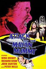 Watch Attack of the Mayan Mummy 123movieshub
