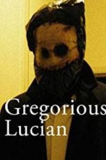 Watch Gregorious Lucian 123movieshub