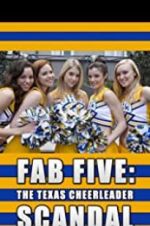 Watch Fab Five: The Texas Cheerleader Scandal Online 123movieshub