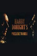 Watch Harry Doright\'s Prelude to Hell 123movieshub