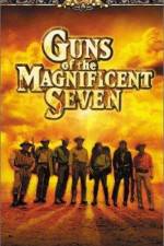Watch Guns of the Magnificent Seven 123movieshub