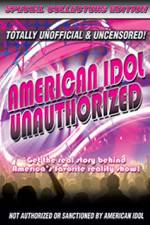 Watch American Idol: Unauthorized 123movieshub