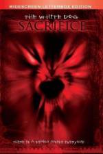 Watch The White Dog Sacrifice 123movieshub