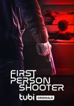 Watch First Person Shooter 123movieshub