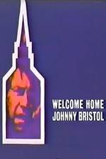 Watch Welcome Home, Johnny Bristol 123movieshub