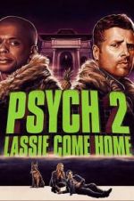 Watch Psych 2: Lassie Come Home 123movieshub