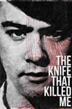 Watch The Knife That Killed Me 123movieshub