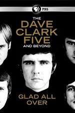 Watch Glad All Over: The Dave Clark Five and Beyond 123movieshub