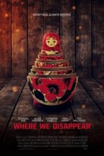 Watch Where We Disappear Online 123movieshub