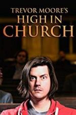 Watch Trevor Moore: High in Church 123movieshub