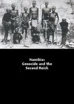 Watch Namibia Genocide and the Second Reich Online 123movieshub