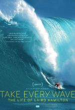 Watch Take Every Wave: The Life of Laird Hamilton Online 123movieshub