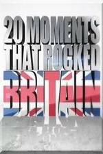 Watch 20 Moments That Rocked Britain 123movieshub