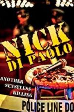 Watch Nick Di Paolo: Another Senseless Killing 123movieshub