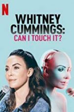 Watch Whitney Cummings: Can I Touch It? 123movieshub