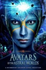 Watch Avatars of the Astral Worlds 123movieshub