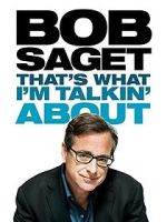 Watch Bob Saget: That's What I'm Talkin' About (TV Special 2013) 123movieshub