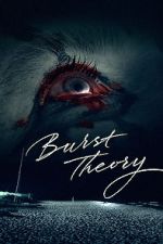 Watch Burst Theory Online 123movieshub
