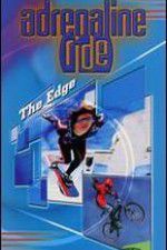 Watch Adrenaline Ride: The Edge 123movieshub
