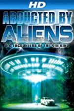 Watch Abducted by Aliens: UFO Encounters of the 4th Kind 123movieshub