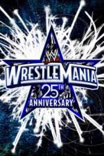 Watch The 25th Anniversary of WrestleMania (A.K.A. WrestleMania 25 ) 123movieshub