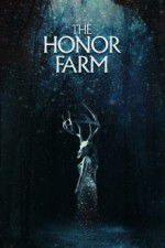 Watch The Honor Farm 123movieshub