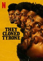 Watch They Cloned Tyrone 123movieshub