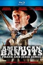 Watch American Bandits Frank and Jesse James 123movieshub