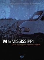 Watch M for Mississippi: A Road Trip through the Birthplace of the Blues 123movieshub