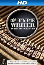 Watch The Typewriter (In the 21st Century) Online 123movieshub