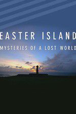 Watch Easter Island: Mysteries of a Lost World 123movieshub