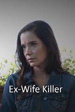 Watch Ex-Wife Killer 123movieshub
