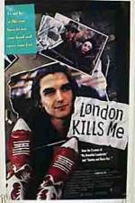 Watch London Kills Me 123movieshub