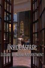 Watch Inside Asprey: Luxury By Royal Appointment 123movieshub