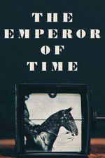 Watch The Emperor of Time 123movieshub