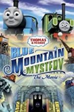 Watch Thomas & Friends: Blue Mountain Mystery 123movieshub